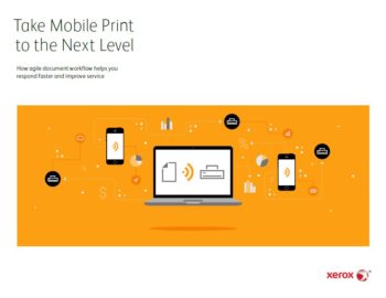 Take Mobile Print To The Next Level Pdf Cover, mobile print, Xerox, Vary Technologies, NH, ME, MA, Xerox, Lexmark, HP, Toshiba, Copier, MFP, Printer, Service, Sales, Supplies